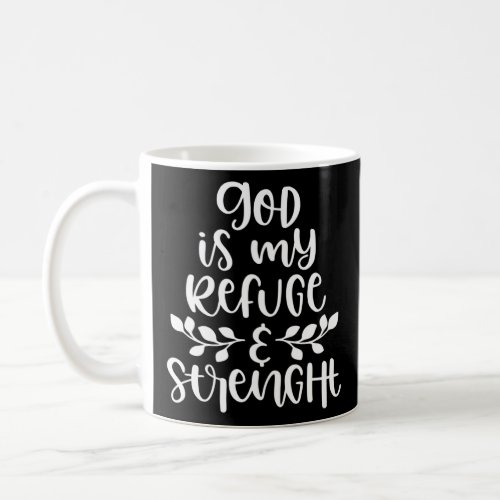 God Is My Refuge Religious Belief Conviction Faith Coffee Mug