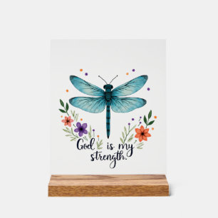 God is my strength Floral Dragonfly Christian T-Sh Acrylic Sign