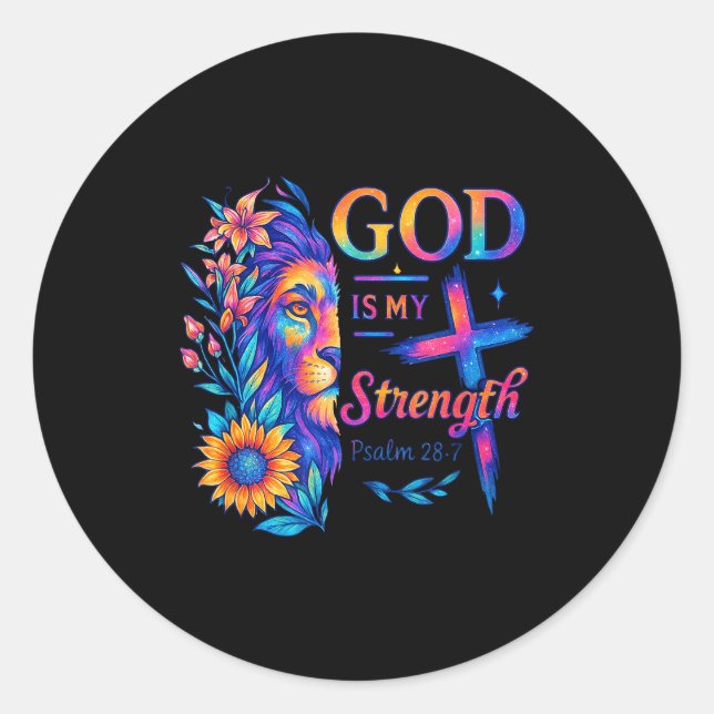 God Is My Strength Psalm 28_7 Lion Tee  Classic Round Sticker (Front)