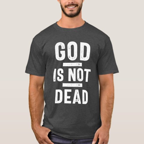 God is Not Dead  Christian T_Shirt