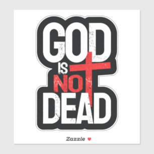 God is Not Dead Sticker