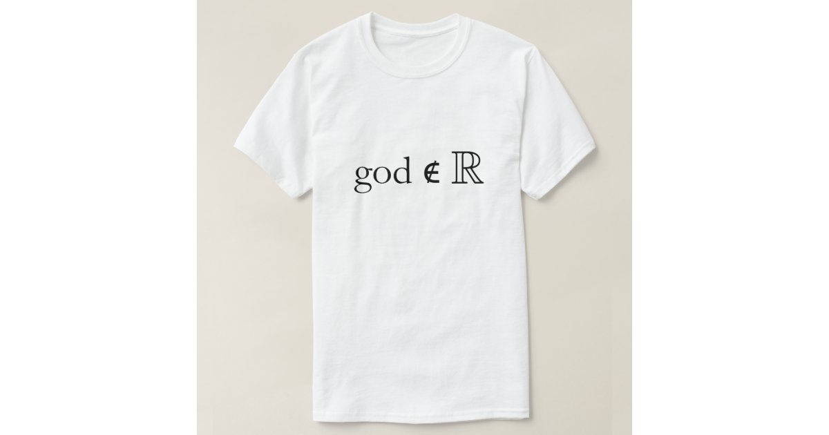 God is Not Real T-Shirt | Zazzle