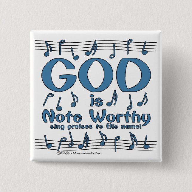 God is Note Worthy Pinback Button (Front)