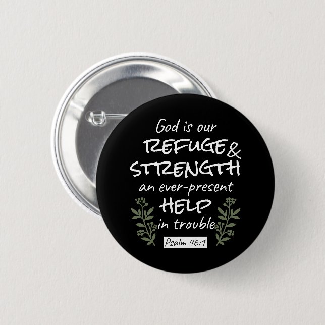 'God is Our Refuge and Strength' Psalm 46:1 Button (Front & Back)