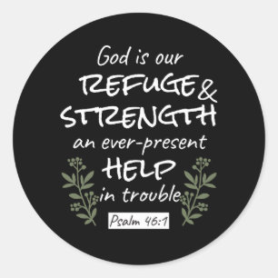 'God is Our Refuge and Strength' Psalm 46:1 Classic Round Sticker