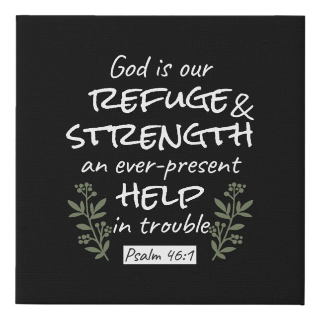 'God is Our Refuge and Strength' Psalm 46:1 Faux Canvas Print (Front)