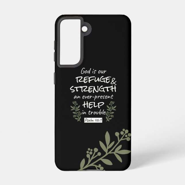 'God is Our Refuge and Strength' Psalm 46:1 Samsung Galaxy Case (Back)