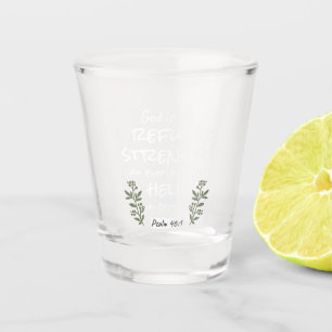 'God is Our Refuge and Strength' Psalm 46:1 Shot Glass