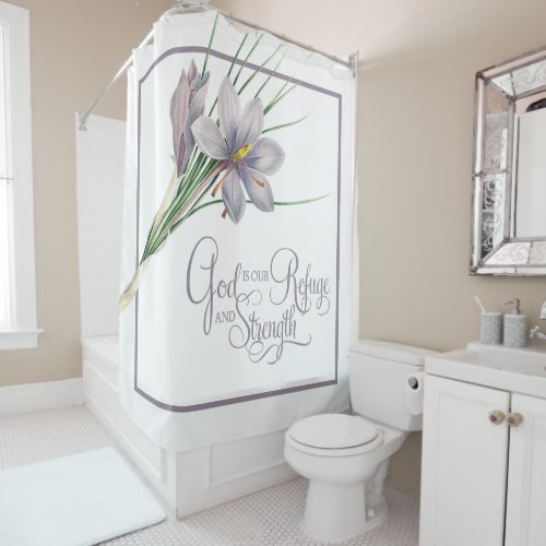 God is our Refuge and strength   Shower Curtain
