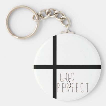 God Is Perfect Keychain