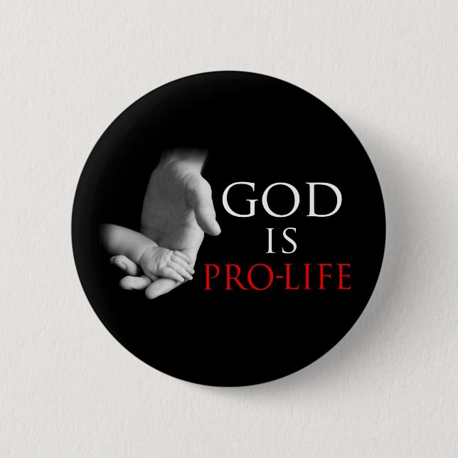 God Is Pro-Life Pinback Button (Front)