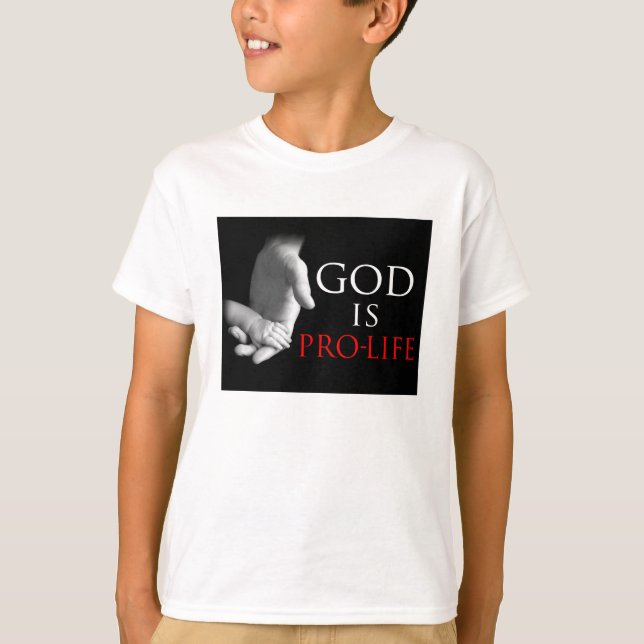 God is Pro-Life T-Shirt (Front)