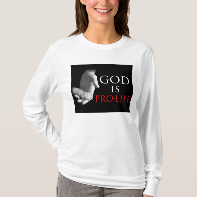 God is Pro-Life T-Shirt (Front)