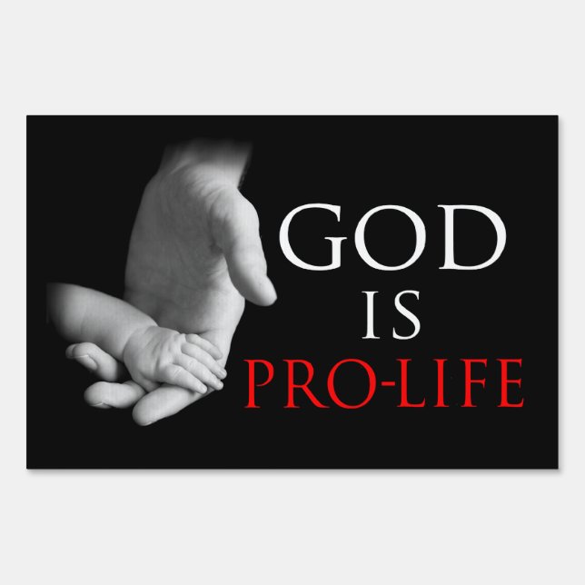 God Is Pro-Life Yard Sign (Front)
