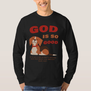 GOD is So Good u2013 Kids & Adult Puppy Christian  T-Shirt
