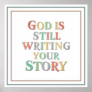 God Is Still Writing Your Story Colorful Hope Poster