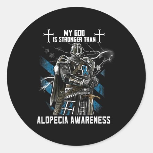 God Is Stronger Than Alopecia Awareness  Classic Round Sticker