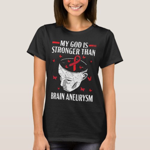 God Is Stronger Than Brain Aneurysm Aneurysm Aware T_Shirt