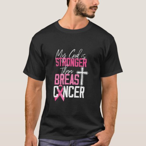 God Is Stronger Than Breast Cancer Awareness   T_Shirt