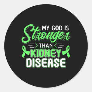 God Is Stronger Than Kidney Disease Awareness Classic Round Sticker