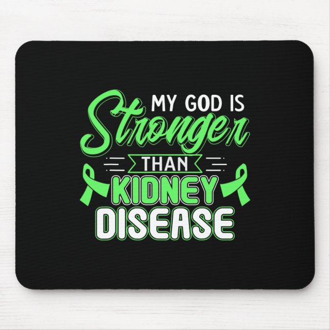 God Is Stronger Than Kidney Disease Awareness  Mouse Pad (Front)