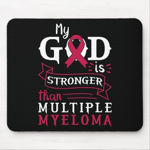 God Is Stronger Than Multiple Myeloma Awareness He Mouse Pad