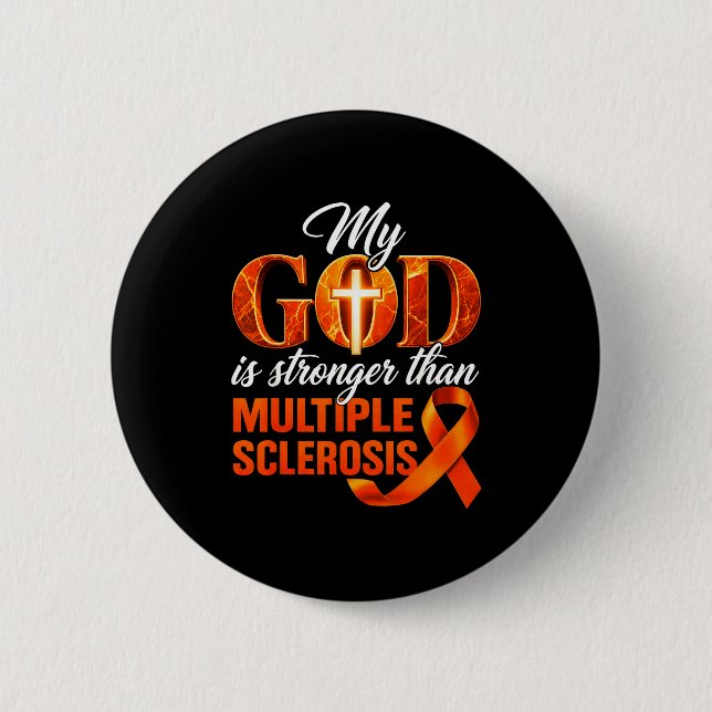 God is stronger than multiple sclerosis ms button (Front)