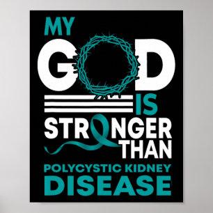 God Is Stronger Than Polycystic Kidney Disease Awa Poster