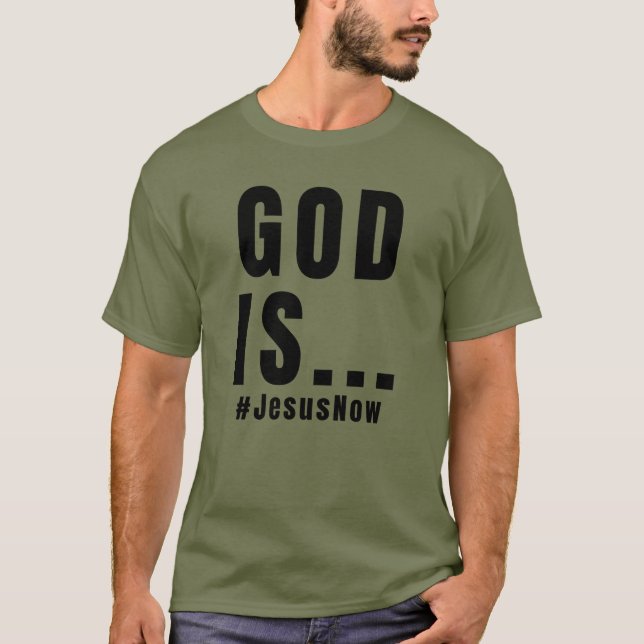 God is... T-Shirt (Front)