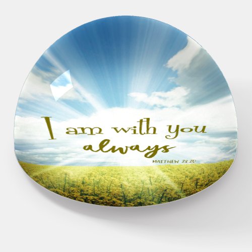 God is with you always Bible Verse Quote Paperweight