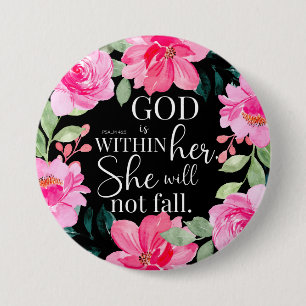 God is within her - Psalm 46:5 Pink Floral Button