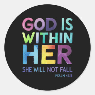 God Is Within Her She Will Not Fail Psalm 465 Reli Classic Round Sticker