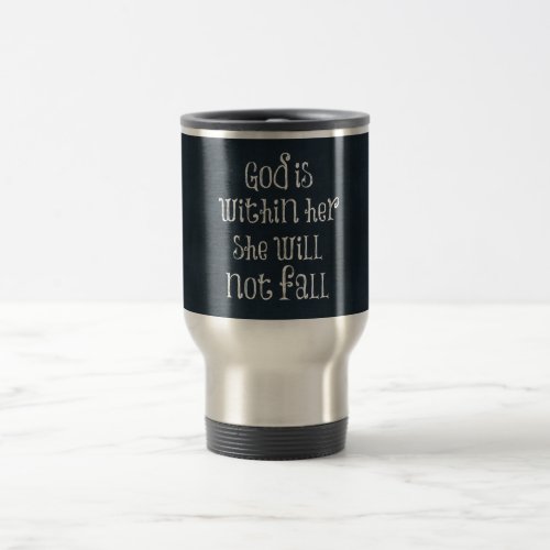 God is Within Her She Will Not Fall Bible Verse Travel Mug