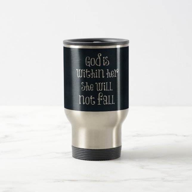 God is Within Her, She Will Not Fall Bible Verse Travel Mug (Center)