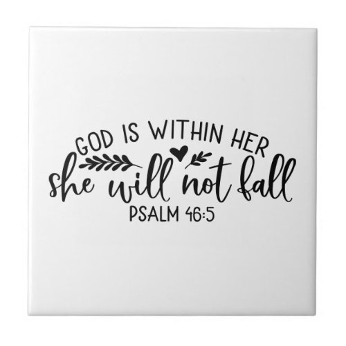 God Is Within Her She Will Not Fall Ceramic Tile