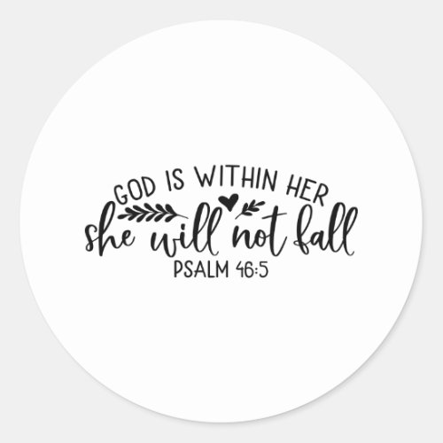 God Is Within Her She Will Not Fall Classic Round Sticker