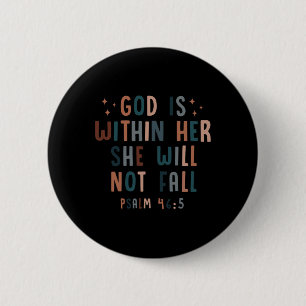 God Is Within Her She Will Not Fall Fall Autumn Button