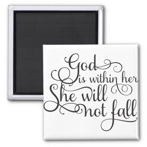 God is Within Her She Will Not Fall Magnet