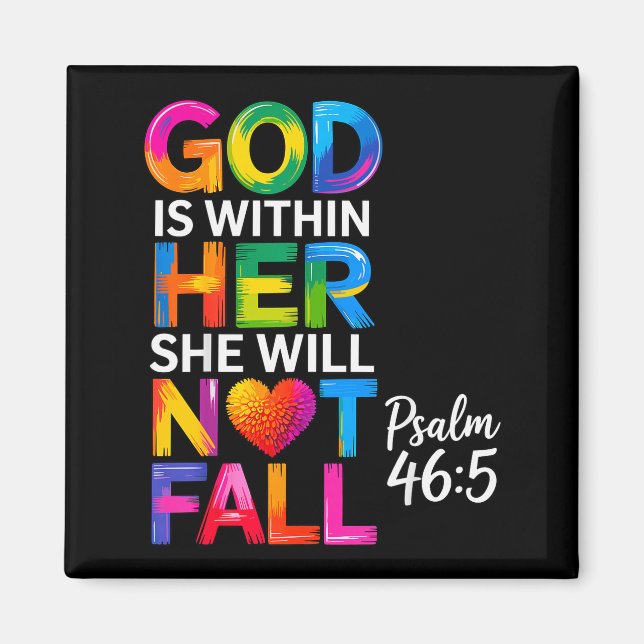 God Is Within Her She Will Not Fall Psalm 46-5 _1  Magnet (Front)