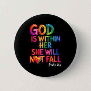 God Is Within Her She Will Not Fall Psalm 46-5  Button