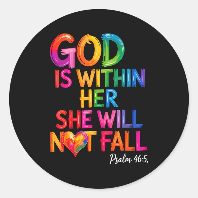 God Is Within Her She Will Not Fall Psalm 46-5  Classic Round Sticker (Front)