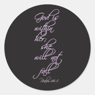 God Is Within Her She Will Not Fall - Psalm 46:5 Classic Round Sticker
