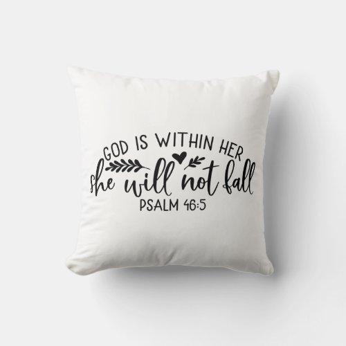 God Is Within Her She Will Not Fall Throw Pillow