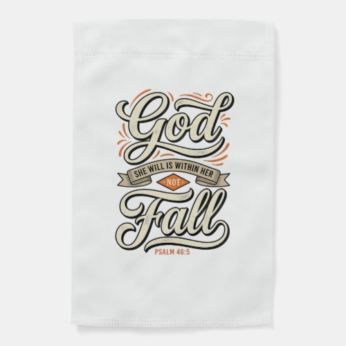 God Is Within Her She Will Not Fall Vintage Shirt_ Garden Flag