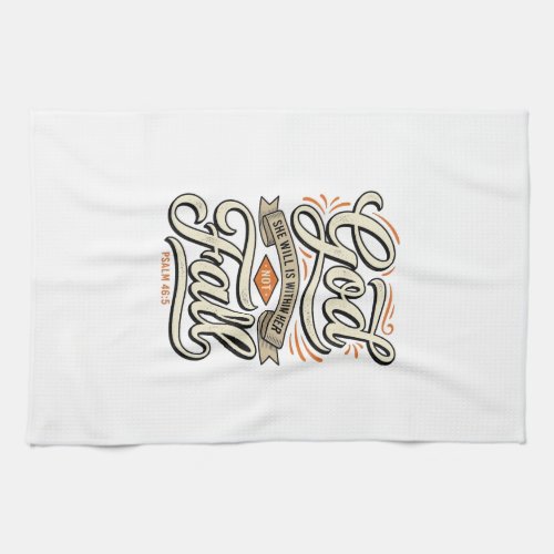 God Is Within Her She Will Not Fall Vintage Shirt_ Kitchen Towel