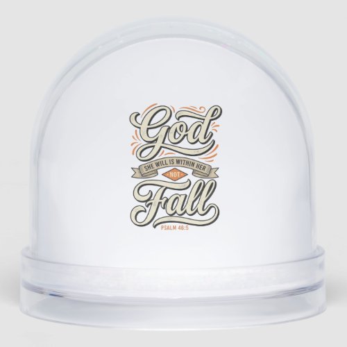God Is Within Her She Will Not Fall Vintage Shirt_ Snow Globe