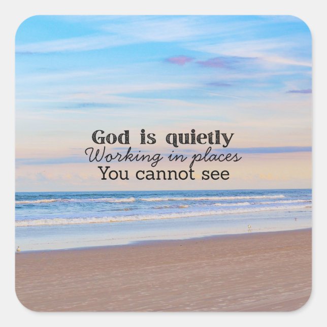 God is working Christian typography Biblical  Square Sticker (Front)