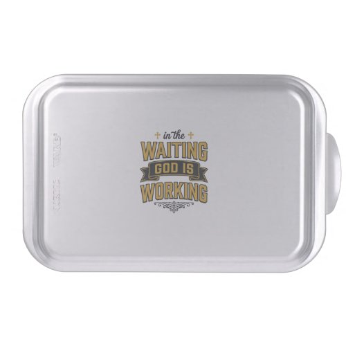 God Is Working Vintage Faith Typography Shirt_1 Cake Pan