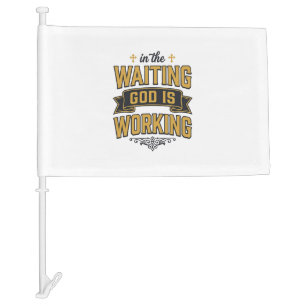God Is Working Vintage Faith Typography Shirt_1 Car Flag