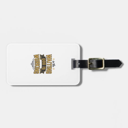 God Is Working Vintage Faith Typography Shirt_1 Luggage Tag